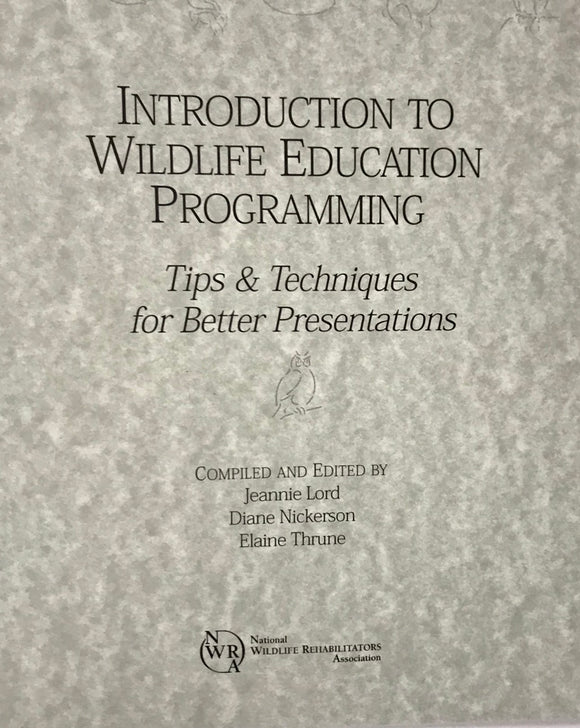 Intro to Wildlife Education Programming: Tips & Techniques for Better Presentations